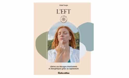 EFT (“Emotional Freedom Techniques”, soit Techniques de Libération Émotionnelle)